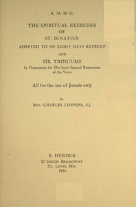 The spiritual exercises of St. Ignatius
