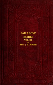 Far above rubies (Vol. 3 of 3)