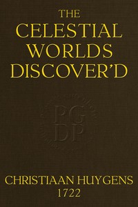 The celestial worlds discover'd