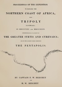 Proceedings of the expedition to explore the northern coast of Africa, from Tripoly eastward