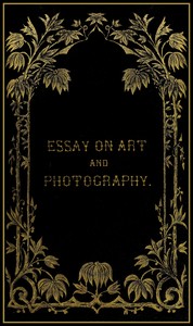 Essay on art and photography
