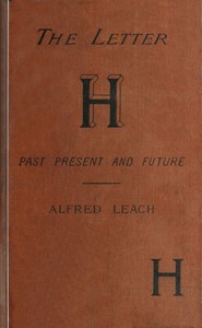 The letter H, past, present, and future