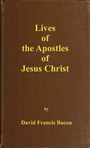 Lives of the apostles of Jesus Christ