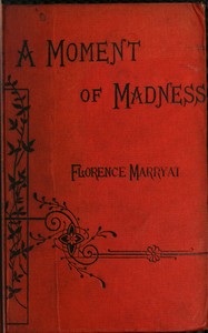 A moment of madness, and other stories (vol. 3 of 3)