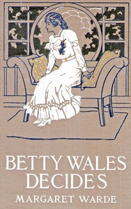 Betty Wales decides