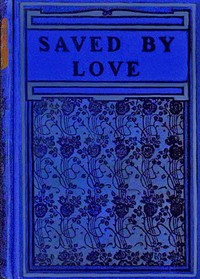 Saved by love