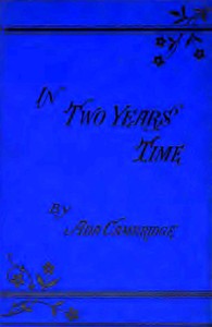 In two years' time, Vol. 1 (of 2)