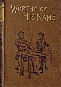 Worthy of his name