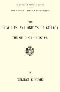 The principles and objects of geology, with special reference to the geology of Egypt