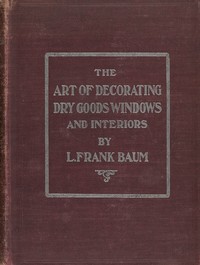 The art of decorating dry goods windows and interiors