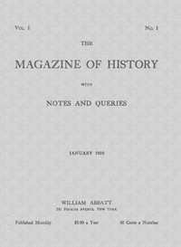 The magazine of history with notes and queries (Vol. I, No. 1, January 1905)