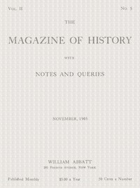 The magazine of history with notes and queries, Vol. II, No. 5, November 1905
