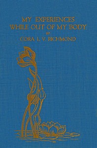 My experiences while out of my body