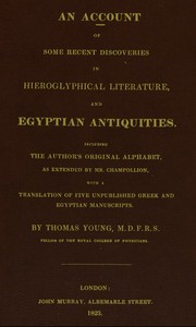 An account of some recent discoveries in hieroglyphical literature, and Egyptian antiquities