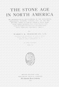 The stone age in North America, vol. 2 of 2