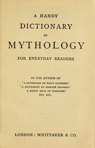 A handy dictionary of mythology