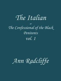 The Italian, Volume 1 (of 3)