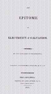 An epitome of electricity & galvanism