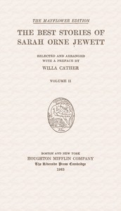 The best stories of Sarah Orne Jewett, Volume 2 (of 2)