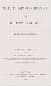 Selected papers on hysteria and other psychoneuroses