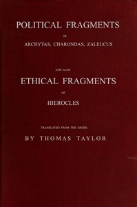 Political fragments of Archytas, Charondas, Zaleucus, and other ancient Pythagoreans, preserved by Stobæus