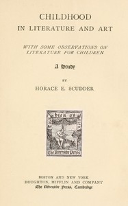 Childhood in literature and art, with some observations on literature for children