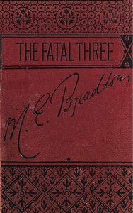 The fatal three, vol. I
