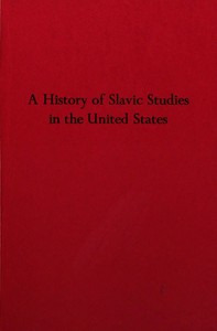 A history of Slavic studies in the United States