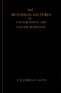 The Hunterian lectures on colour-vision and colour-blindness