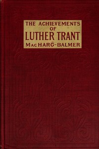 The achievements of Luther Trant