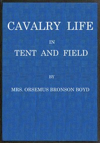 Cavalry life in tent and field