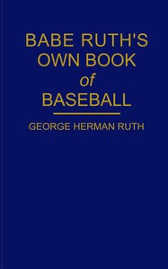 Babe Ruth's own book of baseball