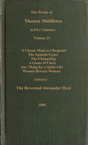 The works of Thomas Middleton, Volume 4 (of 5)