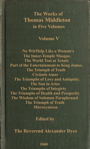 The works of Thomas Middleton, Volume 5 (of 5)