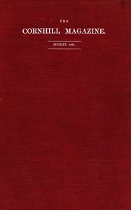 The Cornhill Magazine (Vol. IV, No. 2, August 1861)