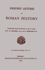 Niebuhr's lectures on Roman history, Vol. 3 (of 3)