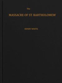 The massacre of St. Bartholomew