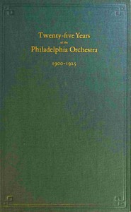 Twenty-five years of the Philadelphia Orchestra, 1900-1925
