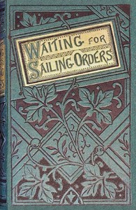 Waiting for sailing orders
