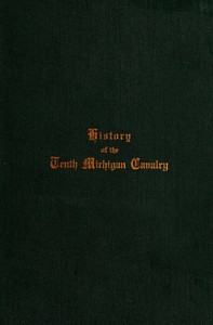 A brief history of the Tenth Michigan Cavalry