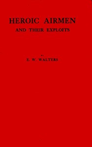 Heroic airmen and their exploits