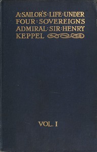A sailor's life under four sovereigns, Volume 1 (of 3)