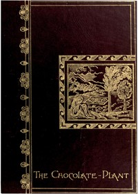 The chocolate-plant (Theobroma cacao) and its products
