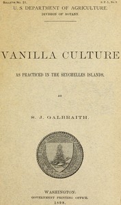 Vanilla culture as practiced in the Seychelles Islands