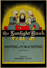 The Sunlight book of knitting and crocheting
