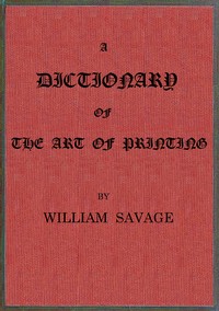 A dictionary of the art of printing