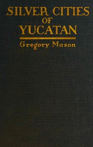 Silver cities of Yucatan