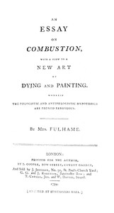 An essay on combustion, with a view to a new art of dying and painting