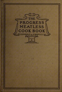 The progress meatless cook book