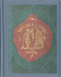 Willie and Lucy at the sea-side